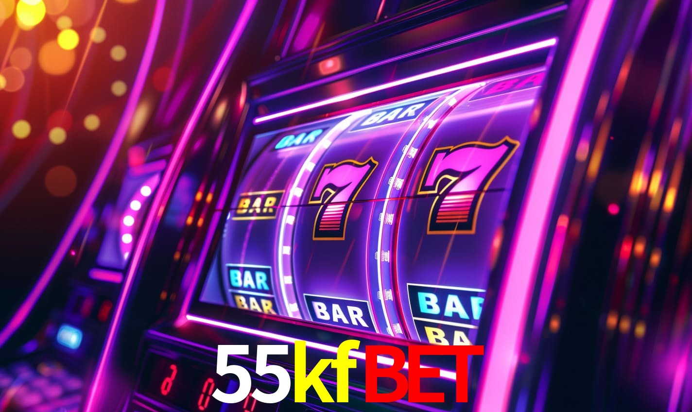 55kfbet - ONLINE PLATAFORMA OFICIAL - 55kfbet.com